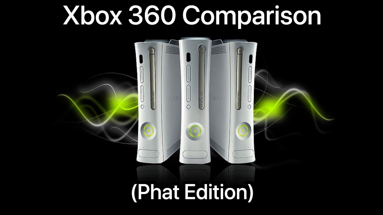 Xbox 360 Comparison (Phat Edition)