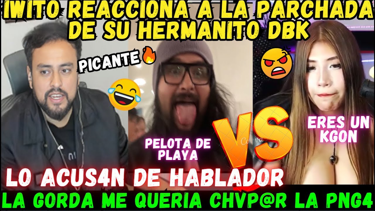 🔥IWO REACCIONA A LA PARCHADA DE DBK😂 LA GORD4 ME QUERIA CHUP@R LA PNG4🤣