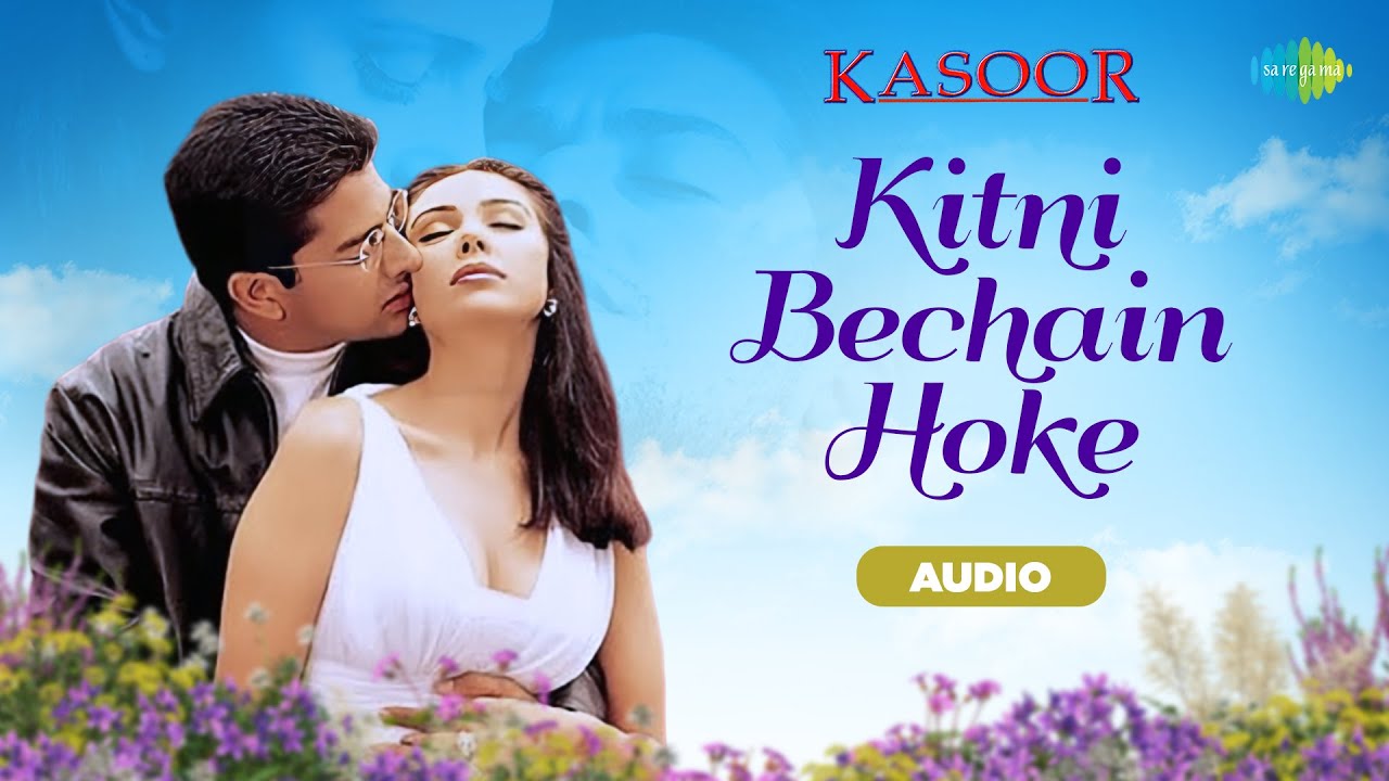 Kitni Bechain Hoke - Audio | Kasoor | Udit Narayan | Alka Yagnik | Lisa Ray | Aftab Shivdasani