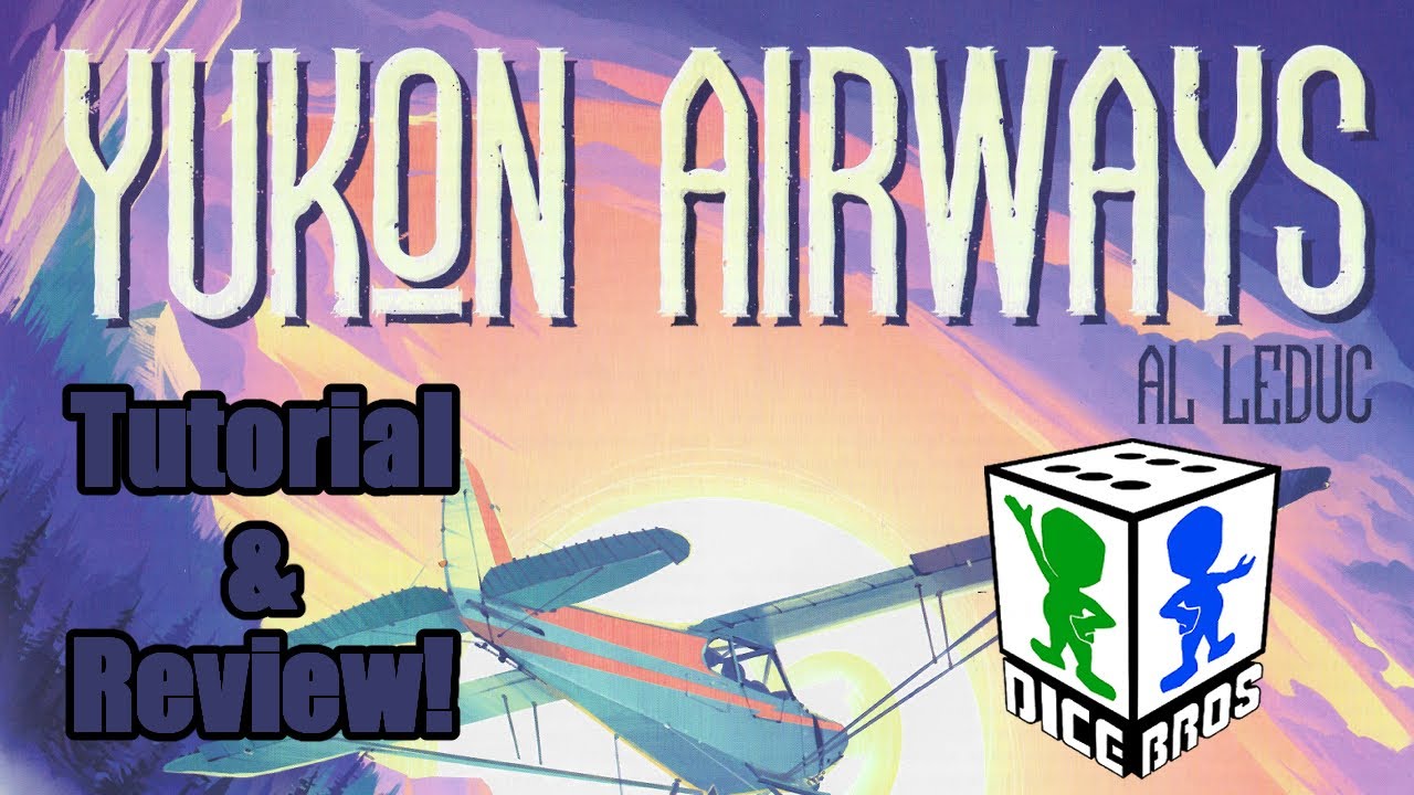 Tutorial & Review: Yukon Airways (Asmodee) - Über den Wolken!