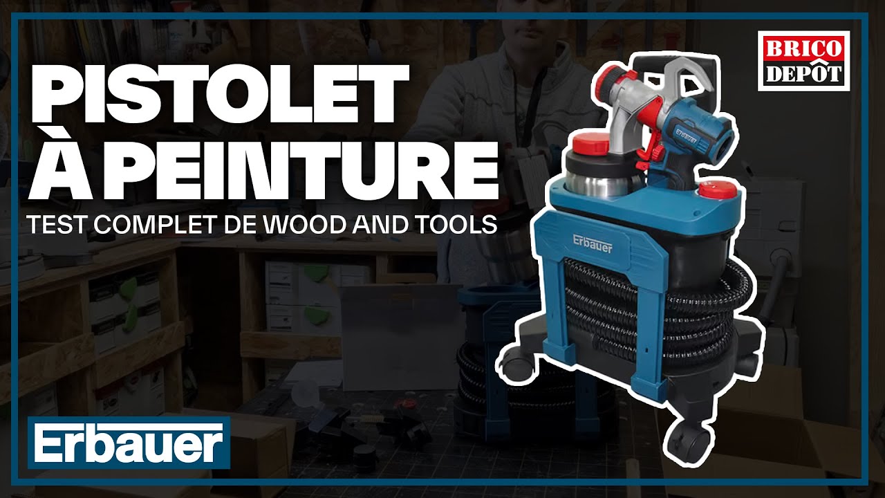 Pistolet à peinture basse pression Erbauer - Test complet de wood and tools -  Brico Dépôt