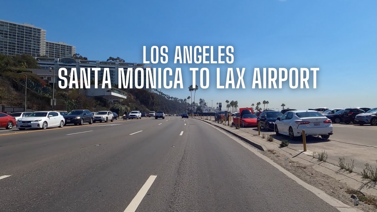 [4K] Santa Monica to Los Angeles Airport LAX, Pacific Coast Highway, Lincoln & Sepulveda, Route 1