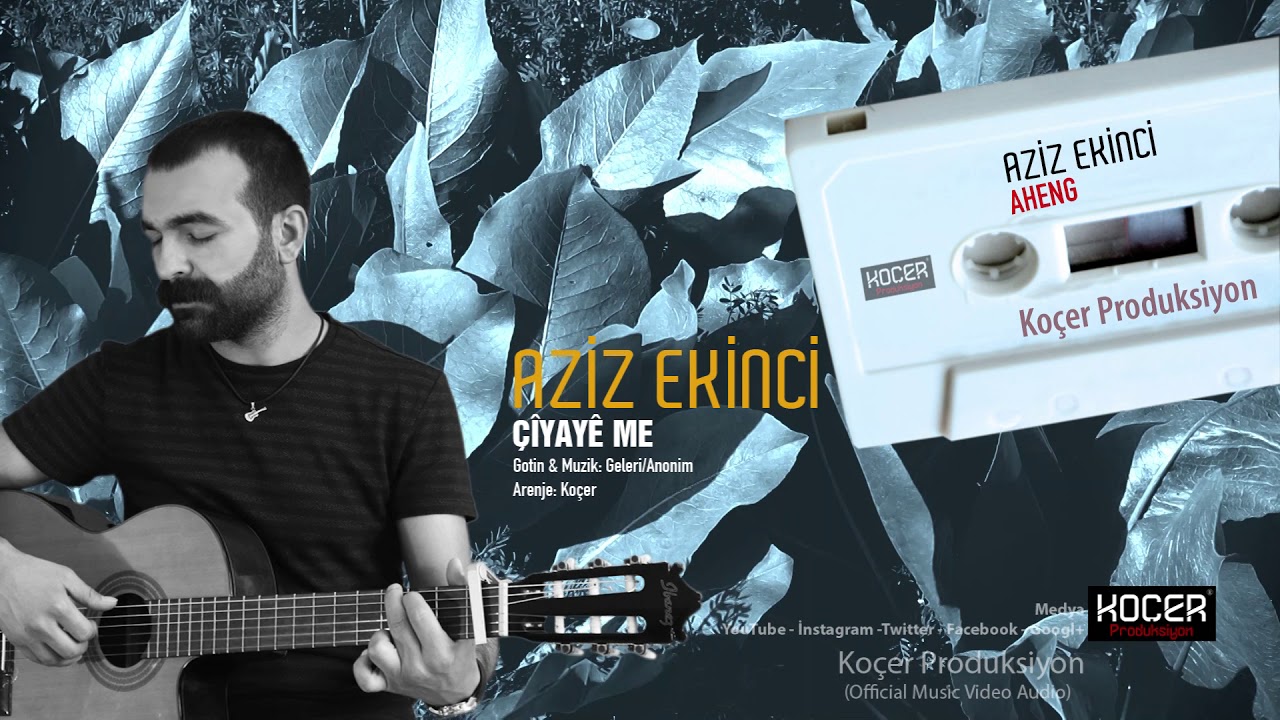 Aziz Ekinci - Çiyaye Me (Official Music Audio)