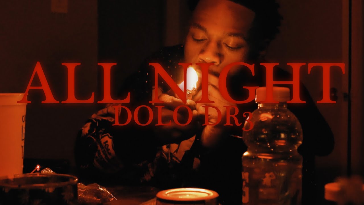 Dolo Dr3 - ALL NIGHT (Official Music Video) Shot By: @donnyfilmedit