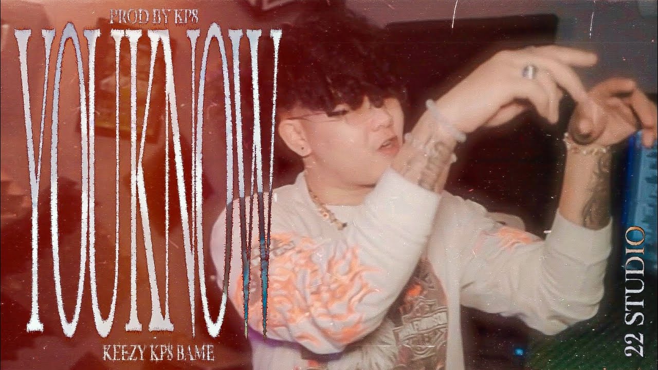 KEEZY, KP8, BAME - YOU KNOW (OFFICIAL VIDEO)