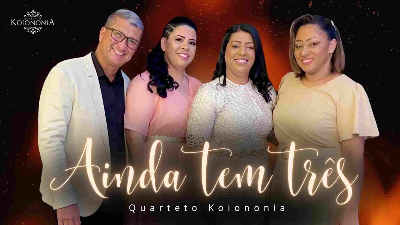 Ainda tem Três - Quarteto Koiononia  - Clipe Oficial