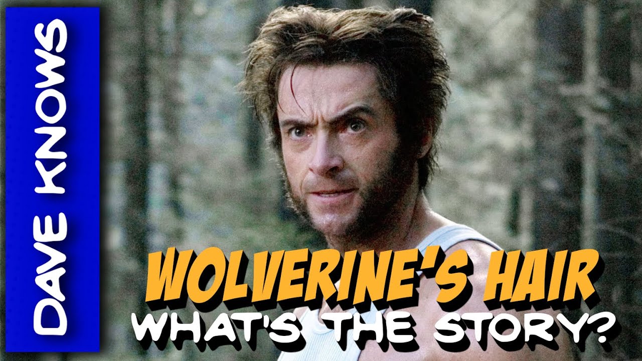 Why Does WOLVERINE'S HAIR Look Like That?