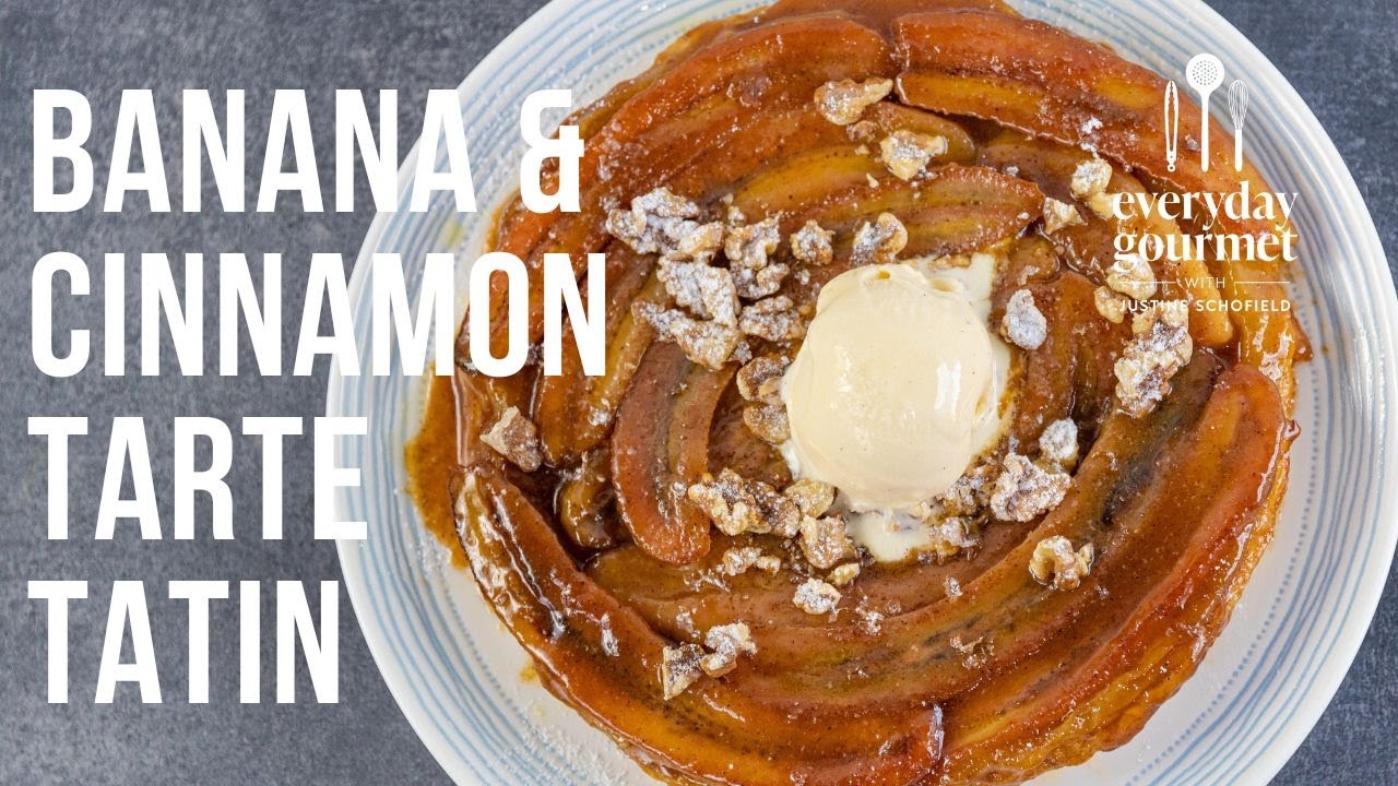 Banana & Cinnamon Tarte Tatin | EG13 Ep76