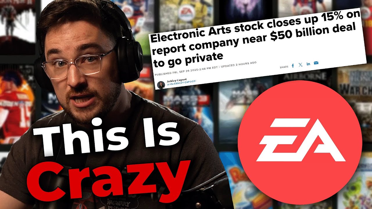 EA May Be Going Private With $50 Billion Deal - Luke Reacts