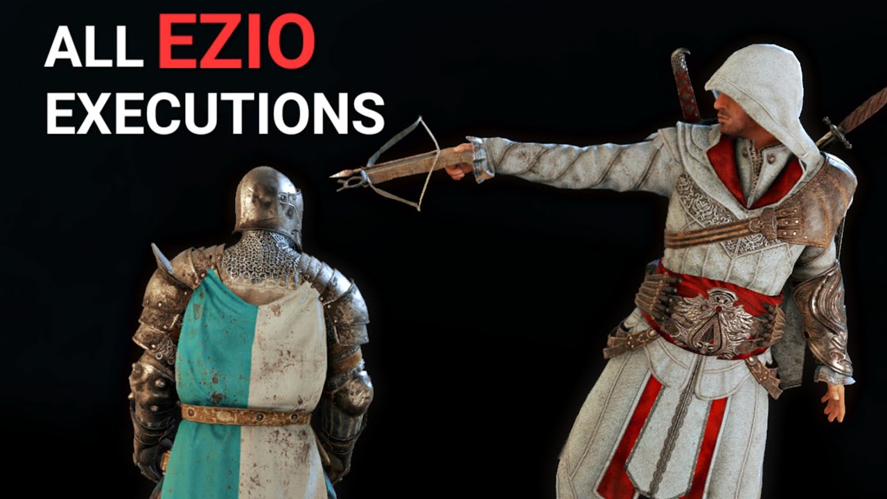 For Honor - All of EZIO's EXECUTIONS [Assassin's Creed crossover]