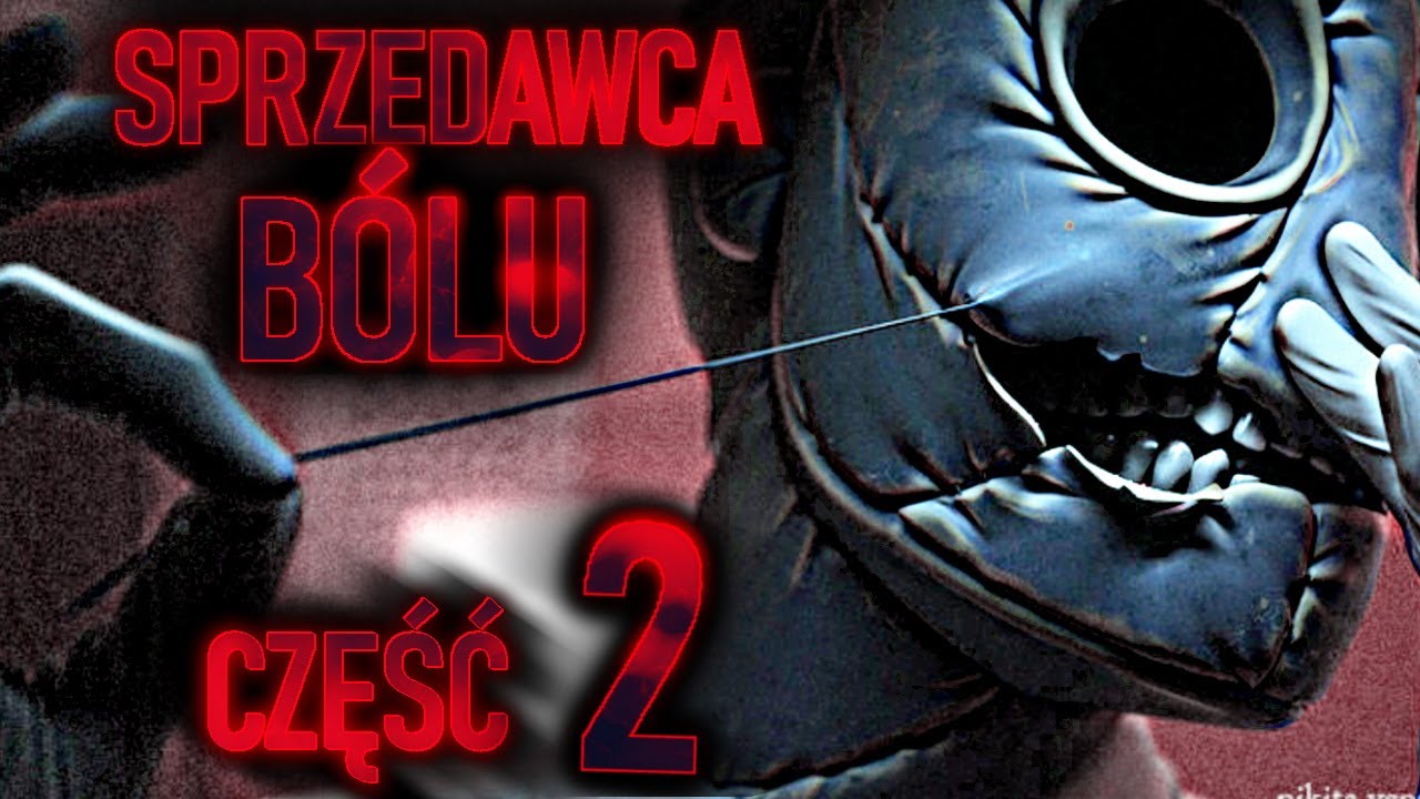 SPRZEDAWCA BÓLU - Część II - Creepypasta PL