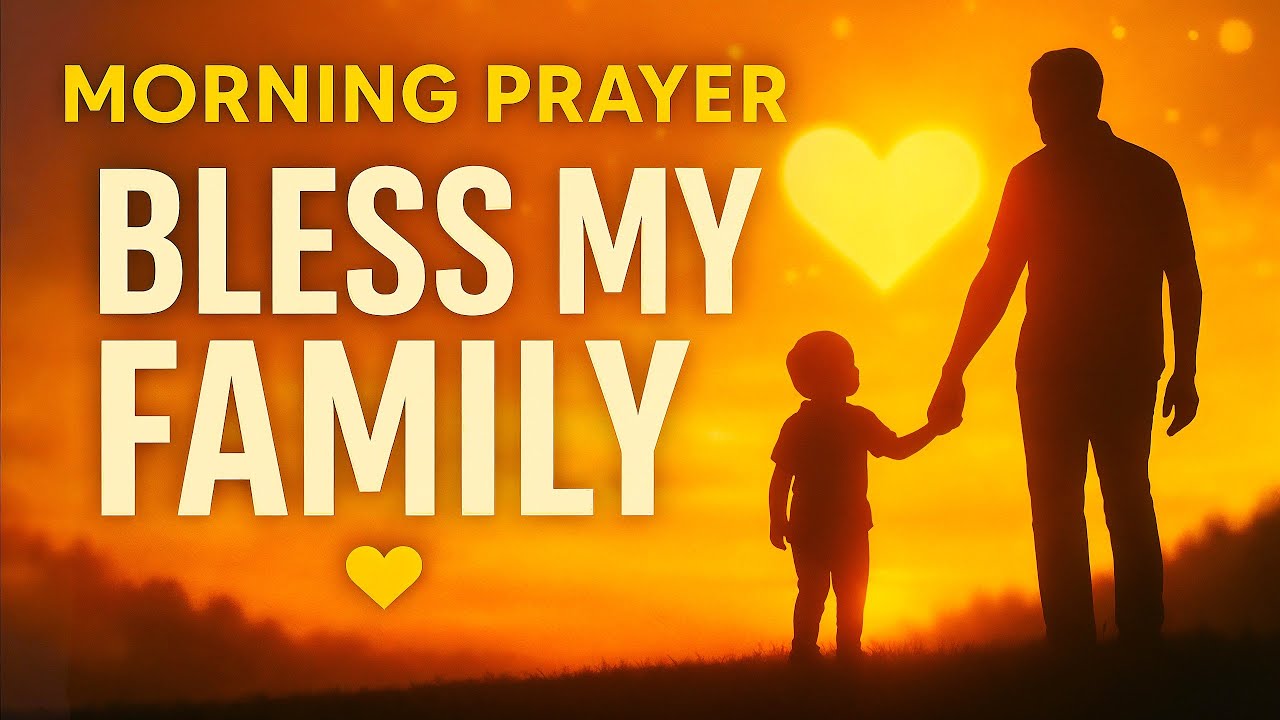 Bless My Children & Grandchildren | Morning Prayer