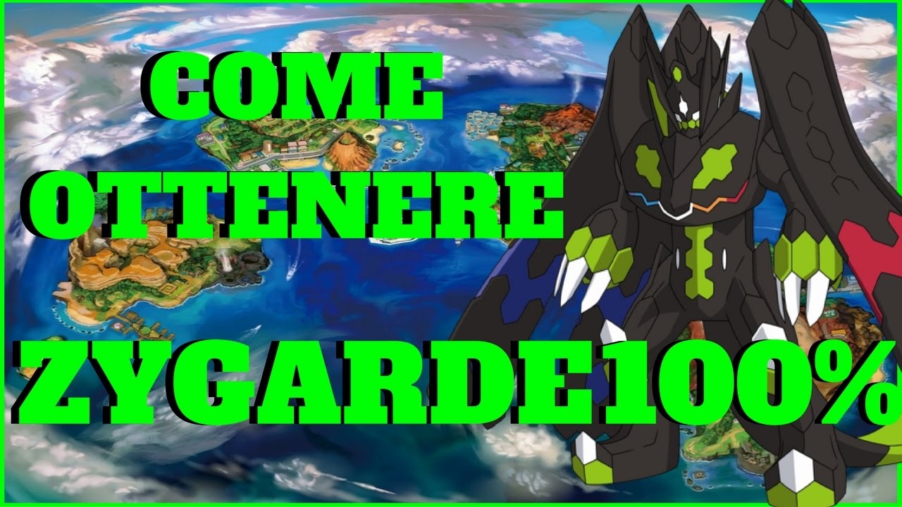 COME OTTENERE ZYGARDE 100% in Pokémon Sole e Luna ITA!