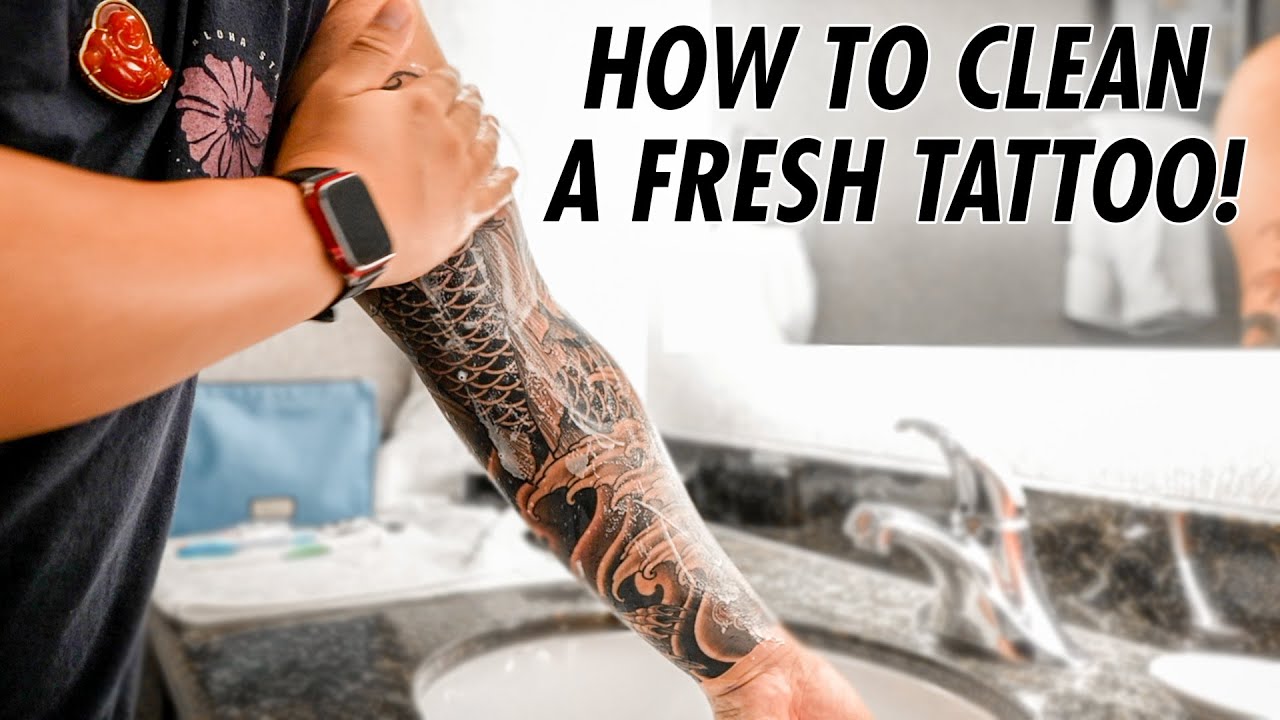 HOW TO CLEAN A FRESH TATTOO (TUTORIAL)