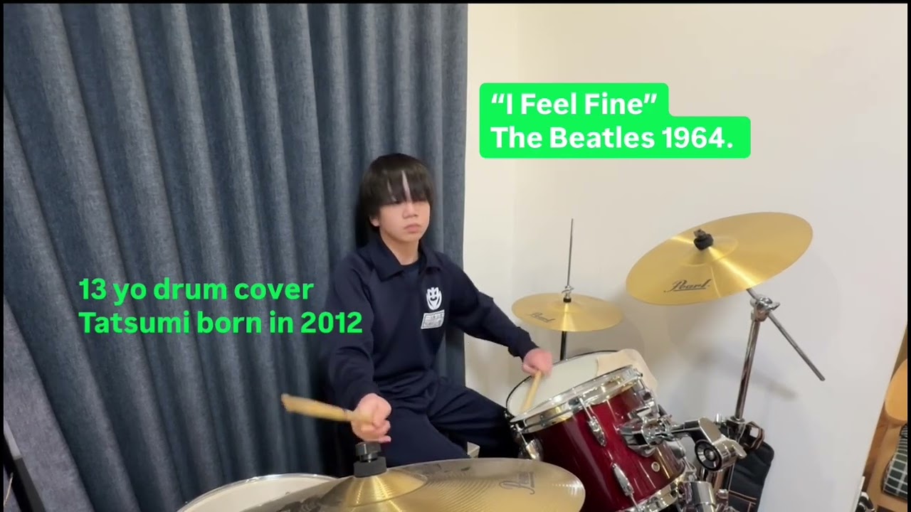 “I Feel Fine”The Beatles 1964. 13 yo drum cover.ビートルズ　