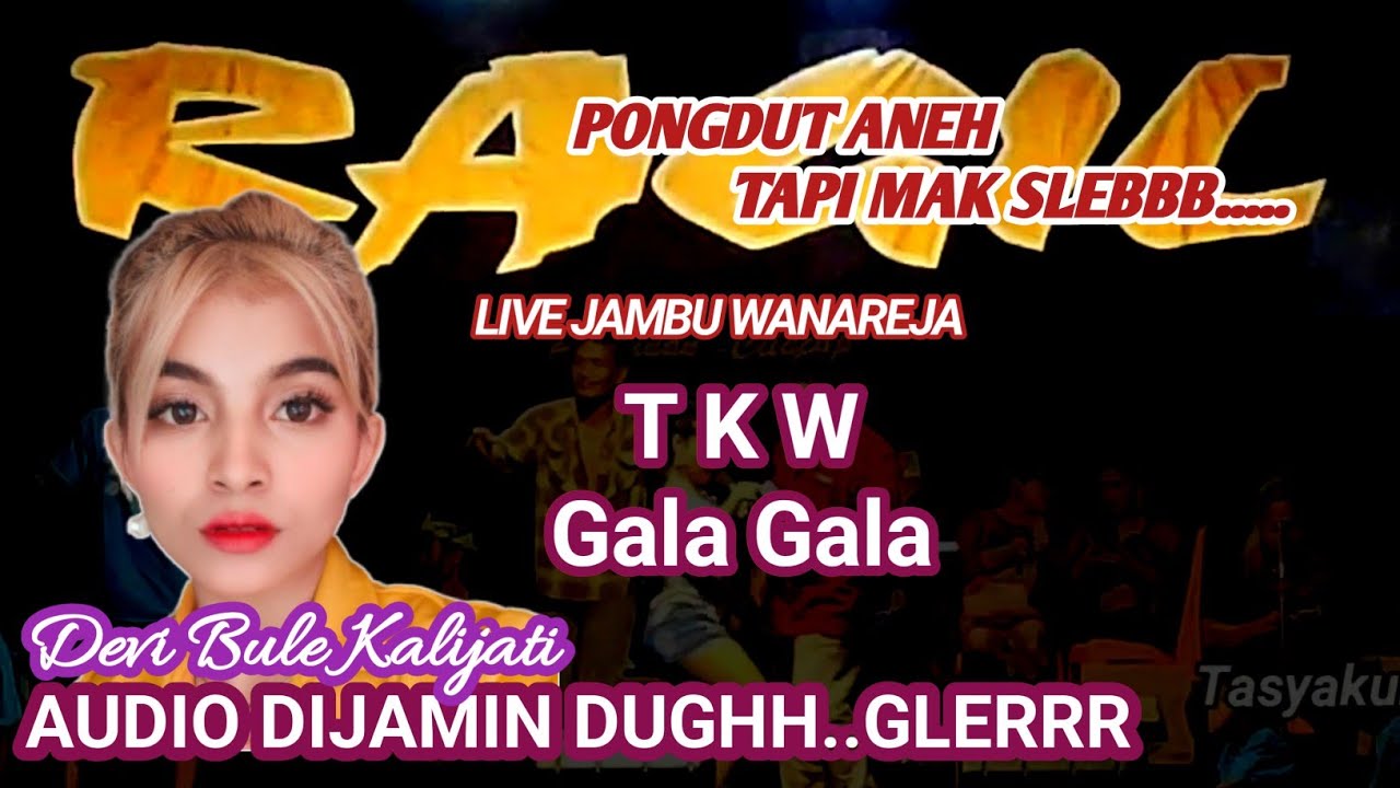TKW - GALA GALA - KENDANG RAMPAK - RAGIL PONGDUT
