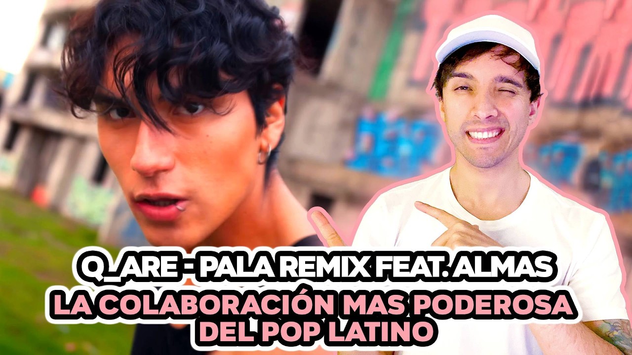 Productor musical reacciona y analiza PALA REMIX de Q_ARE feat. ALMAS 💯