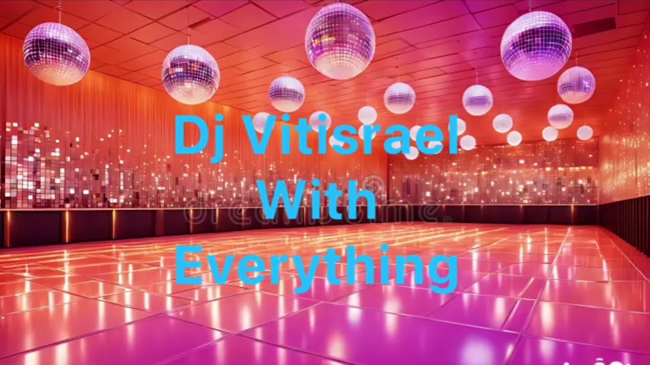 Dj Vitisrael. With everything 