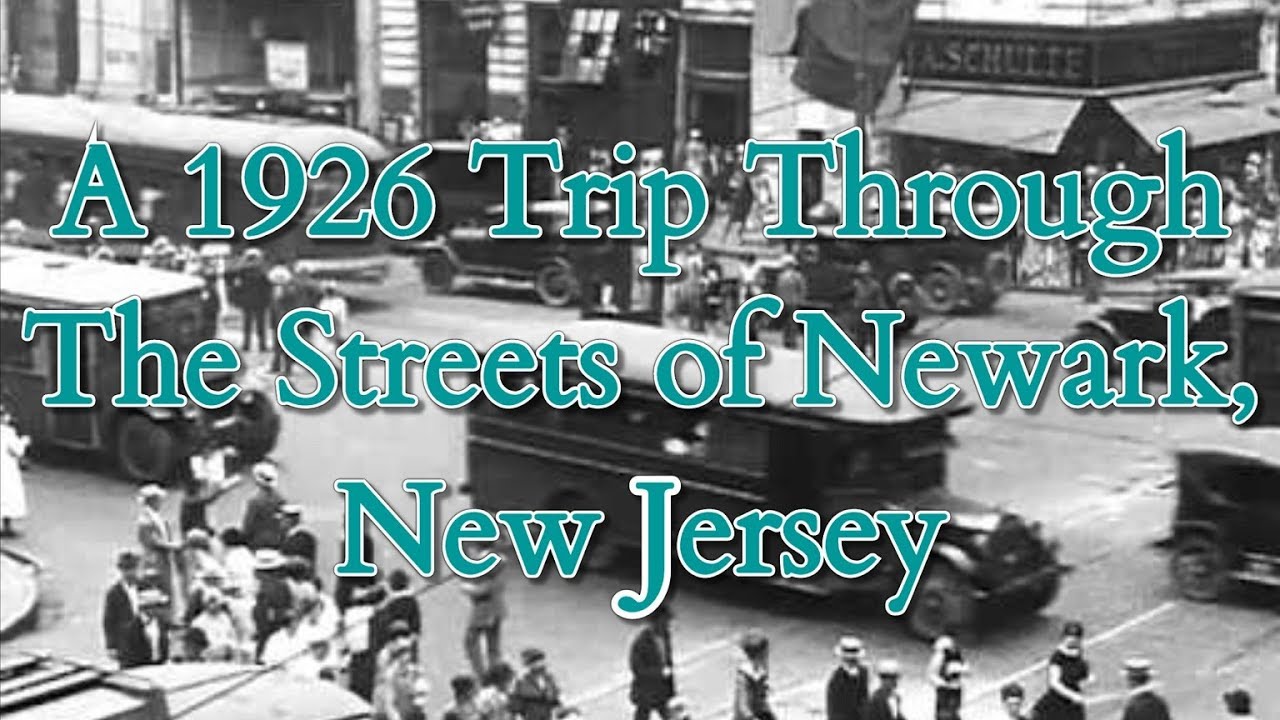 A 1926 Trip Through The Streets of Newark, New Jersey