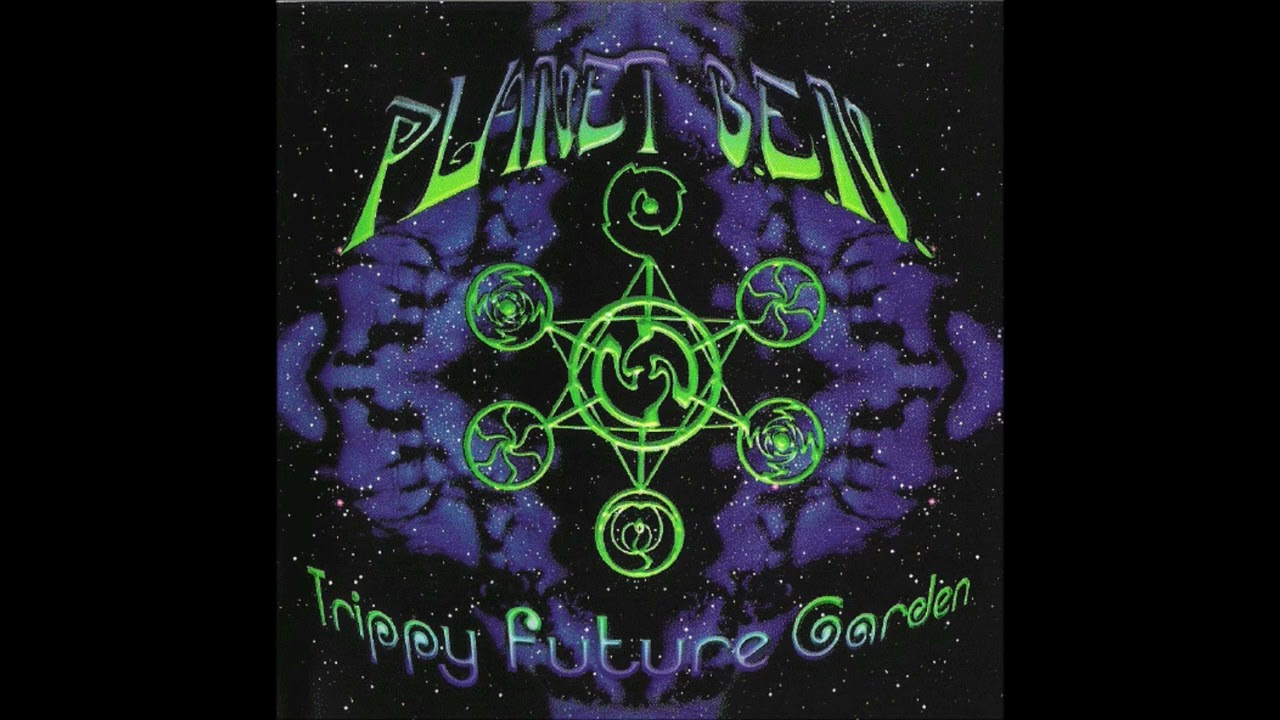 Planet B.E.N. &ndash; Trippy Future Garden (1996) [FULL ALBUM]