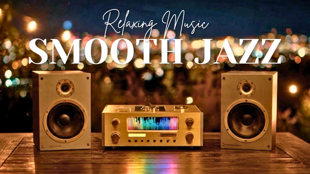 Smooth Jazz & Soulful R&B Mix Perfect Background for Work & Relaxation