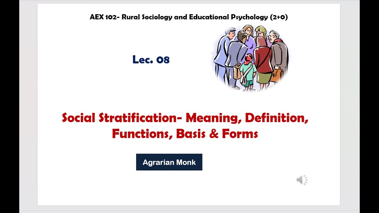AEX 102 Lec. 8&9 - Social stratification- Rural sociology-Bsc agri-1st sem lecture