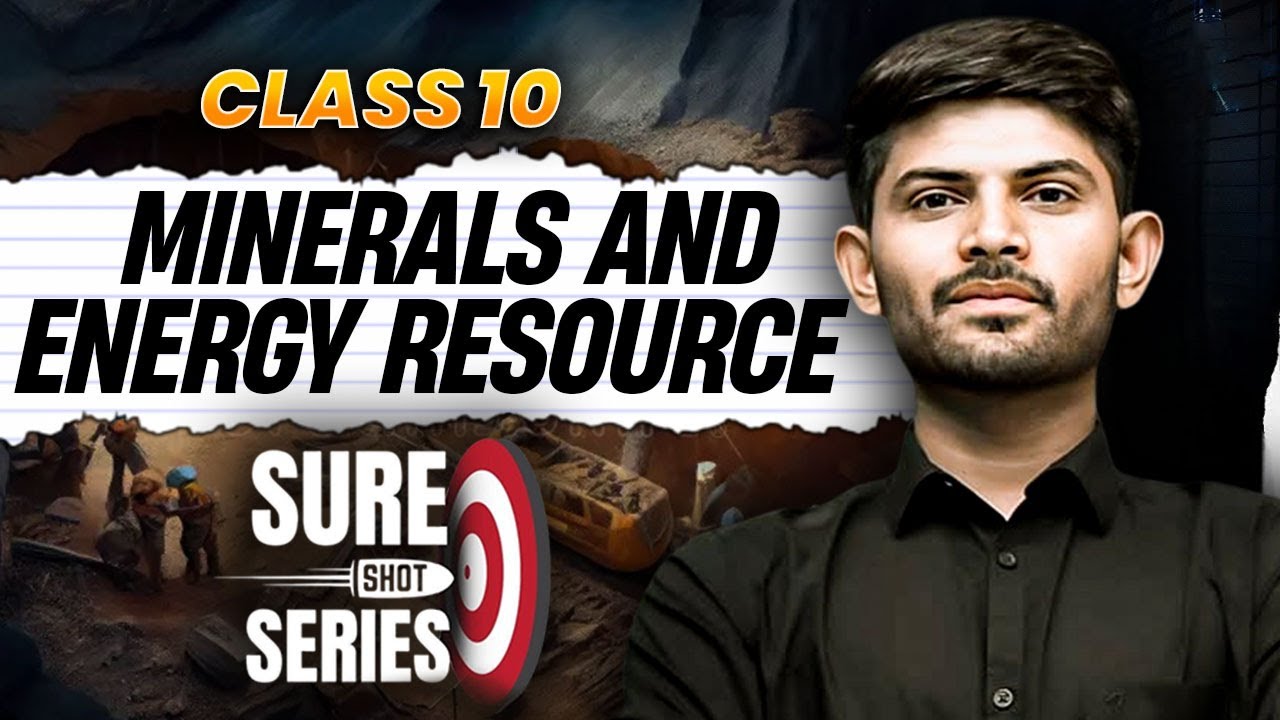 Minerals and Energy Resources | Sure Shot Series 2024-25 | Digraj Singh Rajput