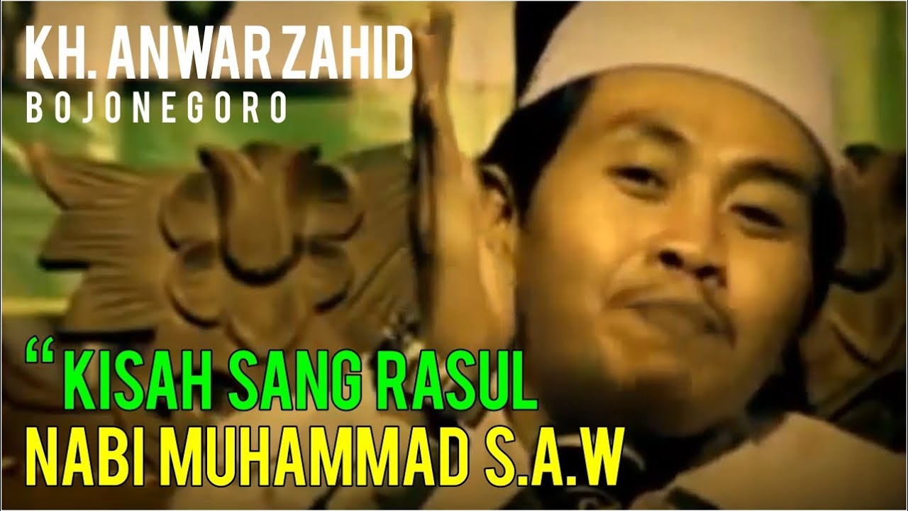KH Anwar Zahid - Kisah Sang Rasul Nabi Muhammad SAW || Pengajian Terbaru Anwar Zahid