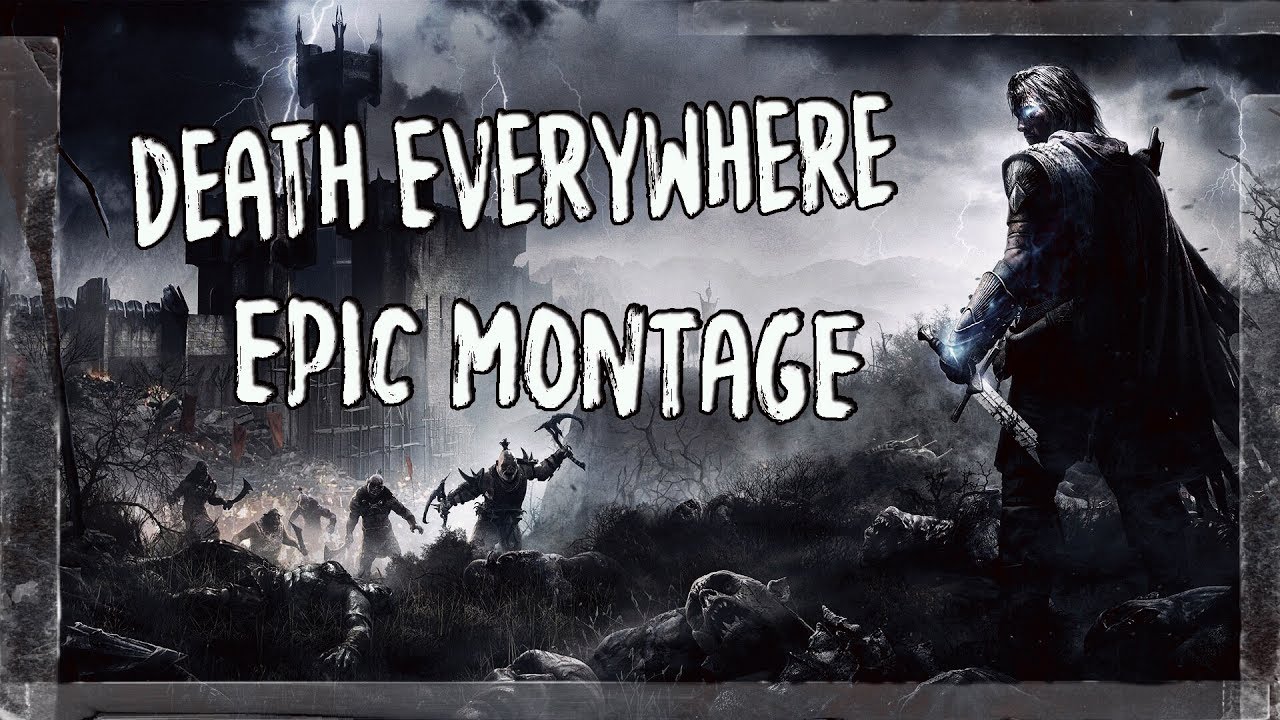 [DEATH EVERYWHERE] &bull;EPIC MONTAGE&bull;