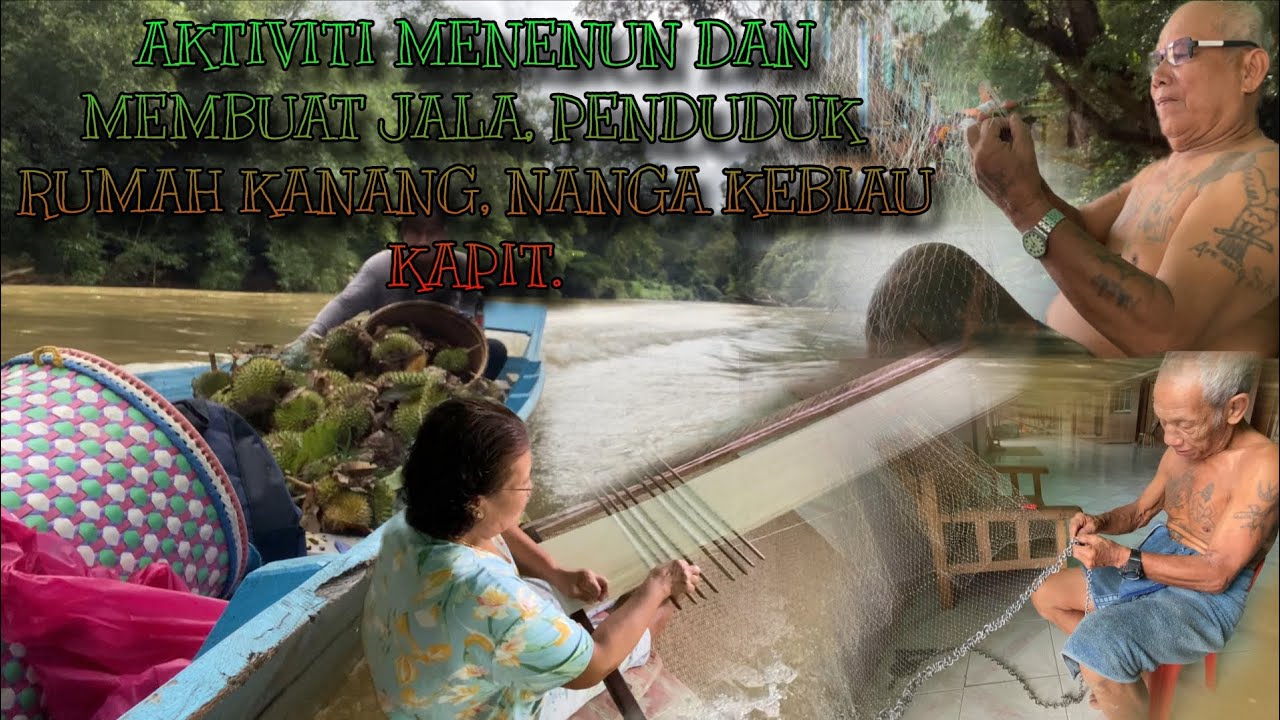 Rumah Kanang, Ng Kebiau Kapit: Aktiviti Menenun Pua Kumbu Dan Membuat Jala.