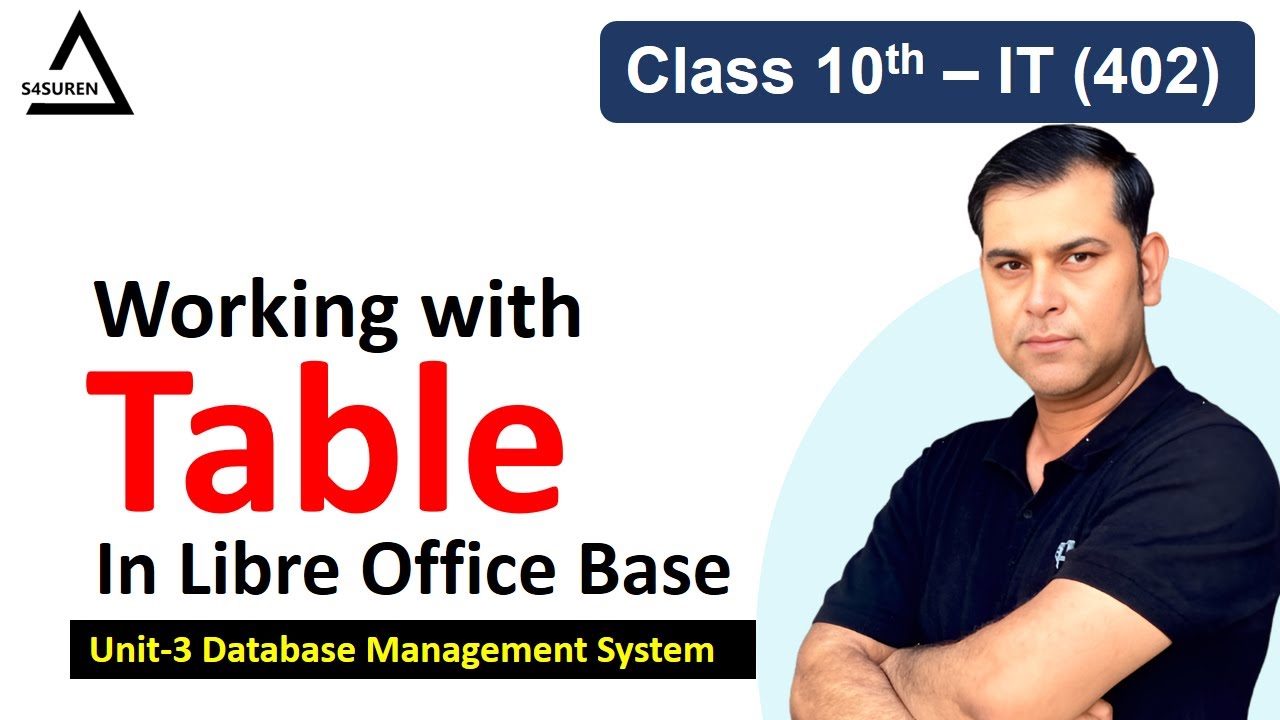 Working with Table in LibreOffice Base | Class 10 IT CBSE | Unit 3 DBMS Explained