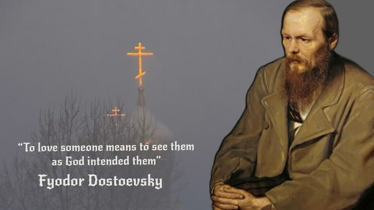Orthodox Christians should read the works of Fyodor Dostoyevksy 