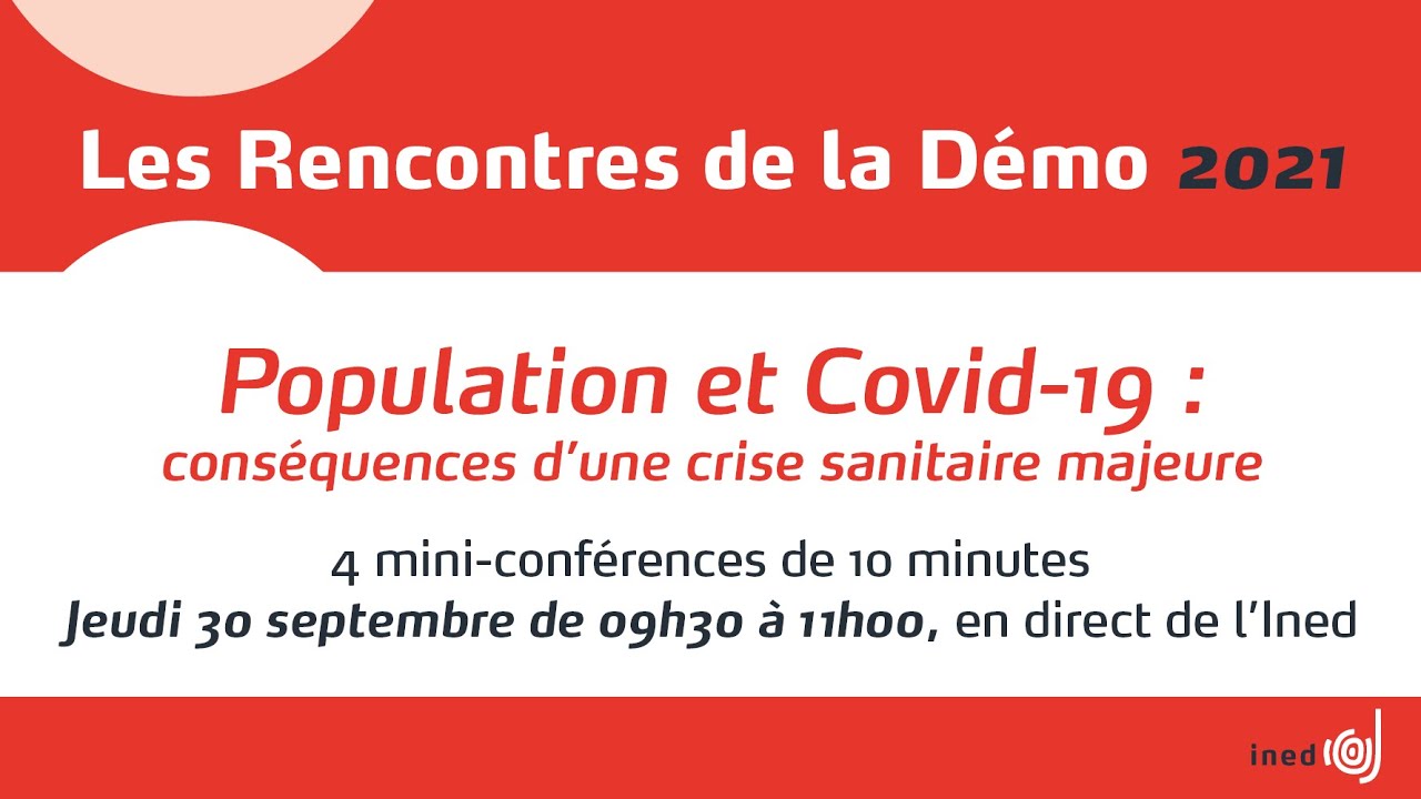 Les Rencontres de la Démo 2021 - Population et Covid-19 : conséquences d’une crise sanitaire majeure