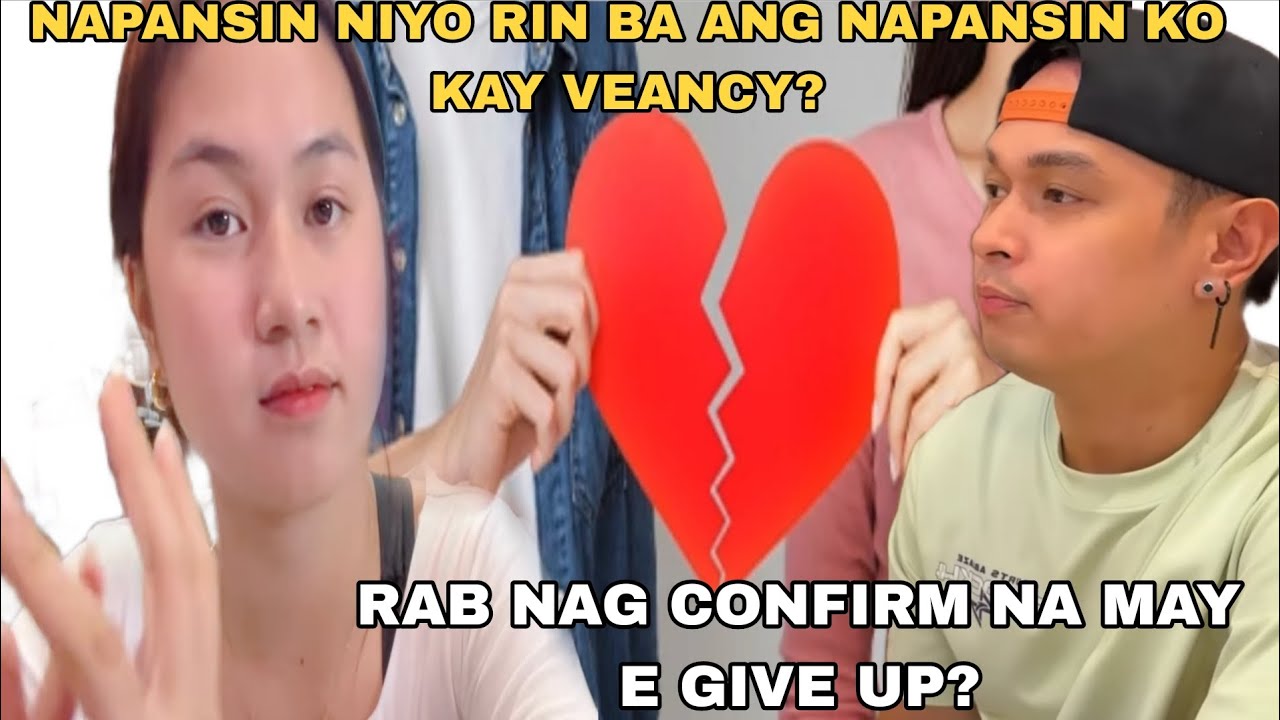 VEANCY HINUBAD NA NIYA ANG? AT RAB NA MISMO ANG NAG CONFIRM NA MAY E GIVE UP|RAB MATUBANG LATEST