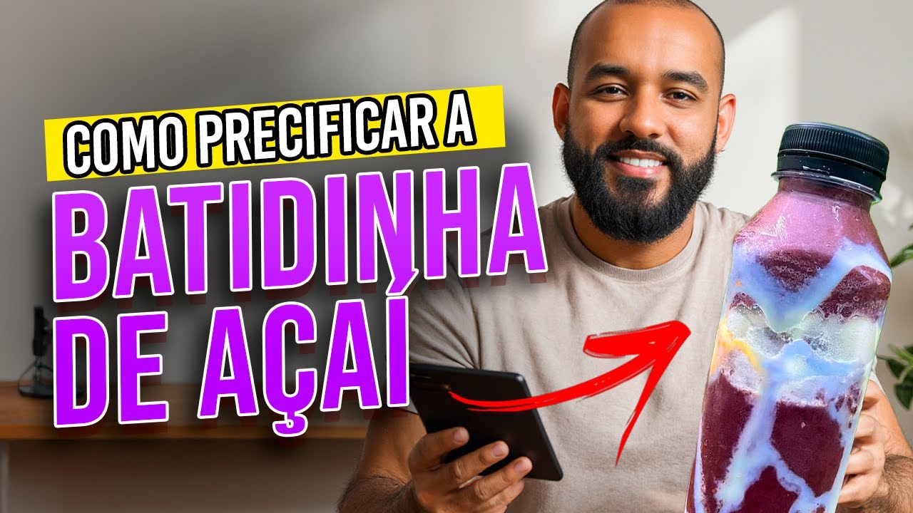 COMO PRECIFICAR A BATIDINHA DE AÇAÍ DE FORMA RÁPIDA