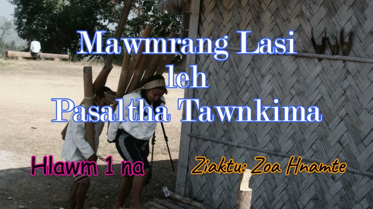 TAWNKIMA Zawmkhawm (Hlawm 1 na) Zoa Hnamte