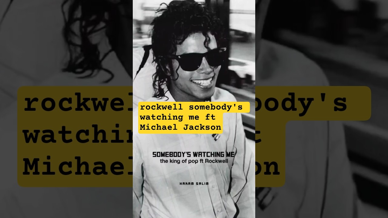 rockwell somebody's watching me ft Michael Jackson