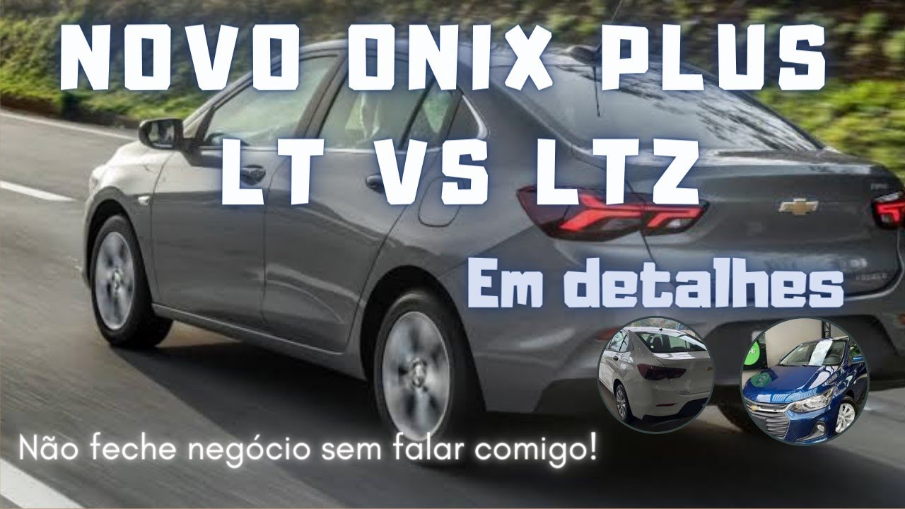 Novo Onix plus LT e LTZ principais diferencas.