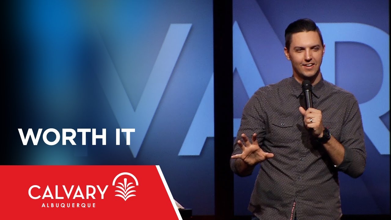 Worth It - Romans 12:1-2 - Kevin Miller