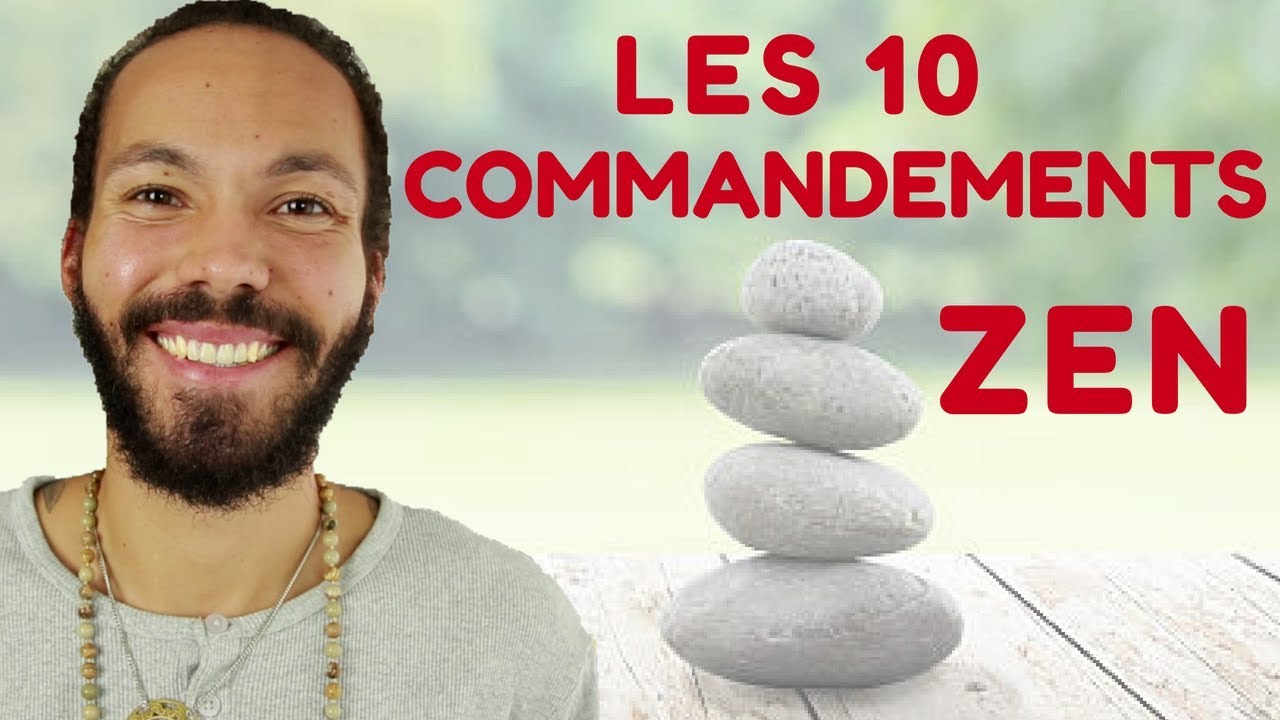 Les 10 Commandements ZEN