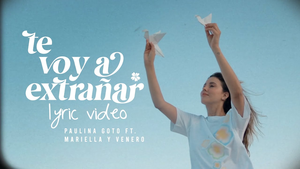 Paulina Goto - te voy a extrañar (Natural) (Lyric video)