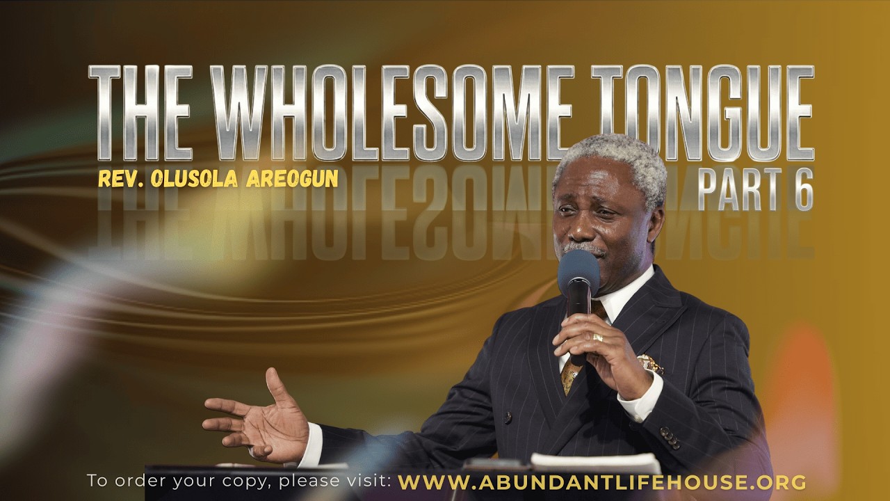 The Keys to the Unlimited Abundant Life - The Wholesome Tongue (part 6)