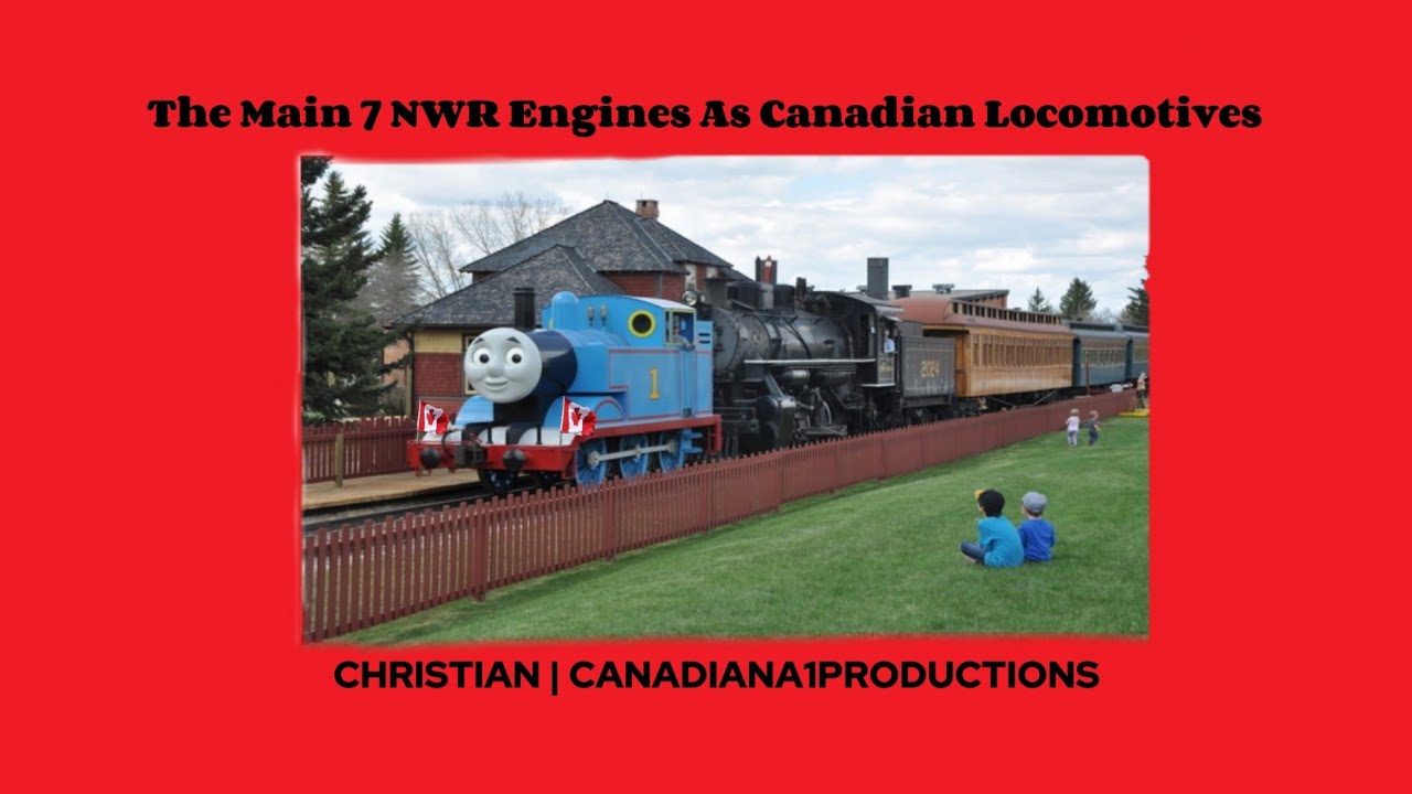 The Main 7 NWR Engines As Canadian Locomotives
