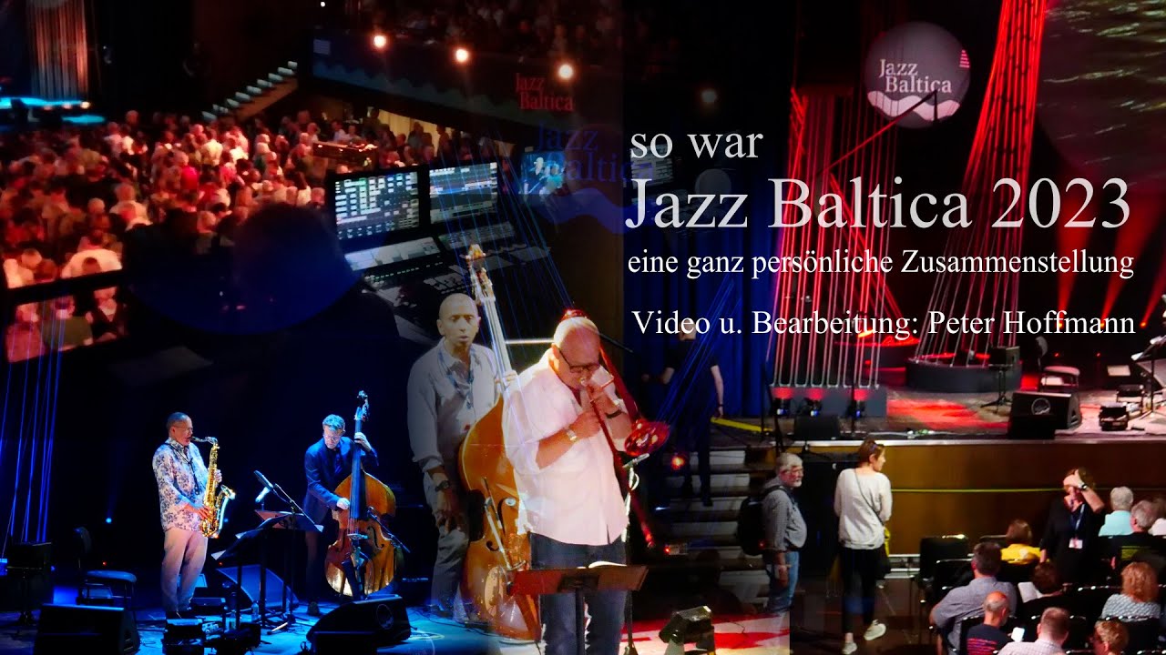 so war JazzBaltica 2023 - ein ganz persönlicher Rückblick