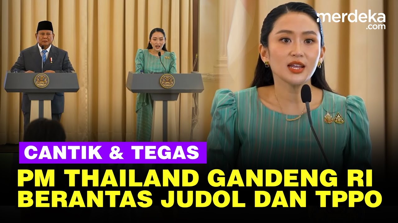 Ketegasan PM Thailand Cantik Depan Prabowo, Gandeng RI Berantas Judol & Perdagangan Orang