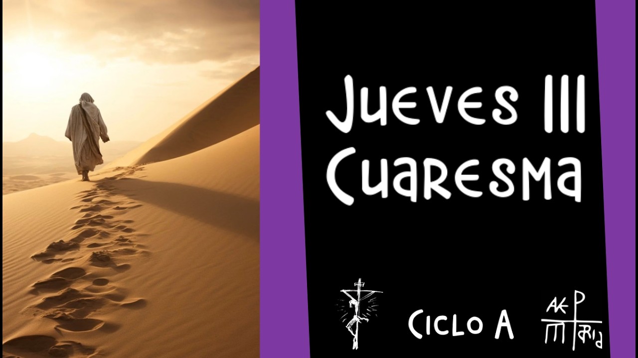 Jueves III Cuaresma