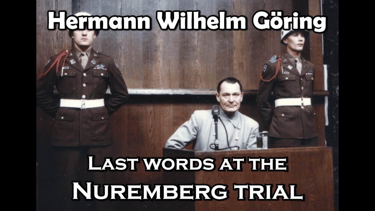 Hermann Wilhelm G&ouml;ring &ndash; Last words at the Nuremberg Trial 1946 [English subtitles]
