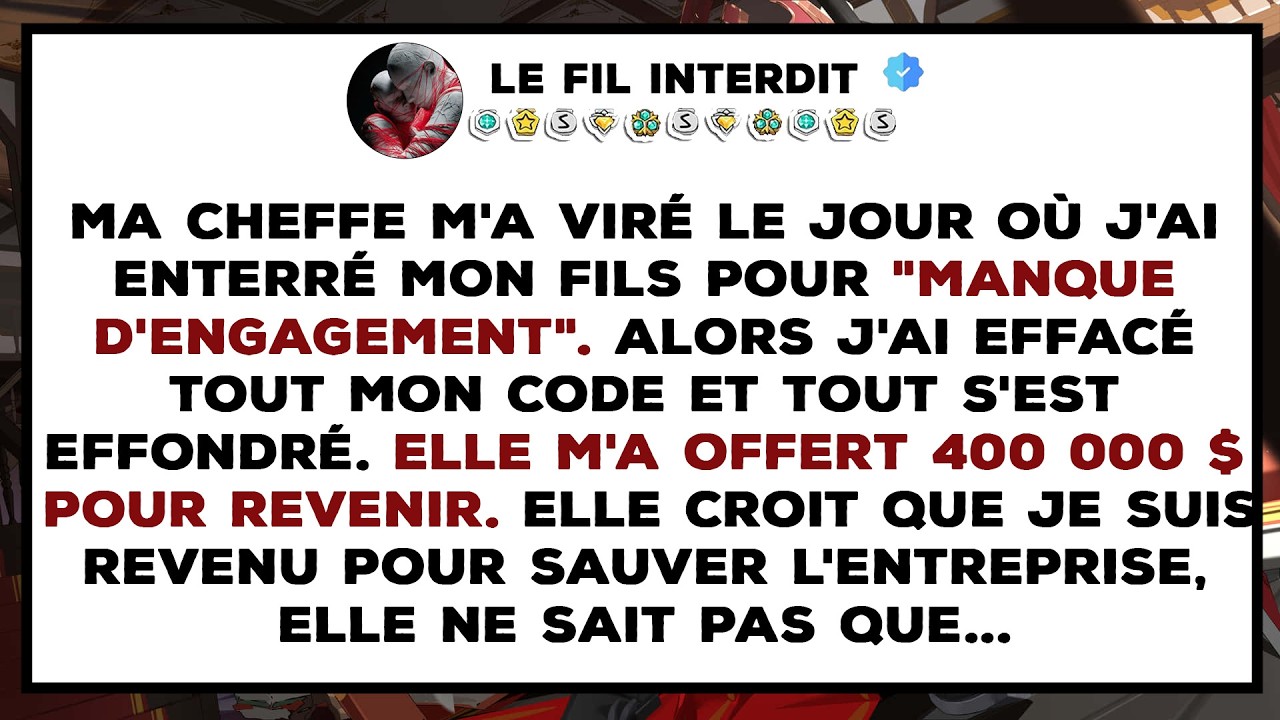 Il m'a viré le jour où j'ai enterré mon fils pour 