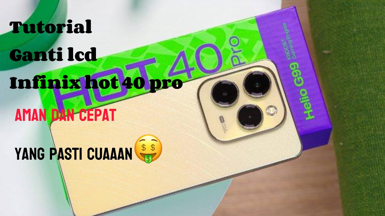 Tutorial ganti lcd infinix hot 40 pro