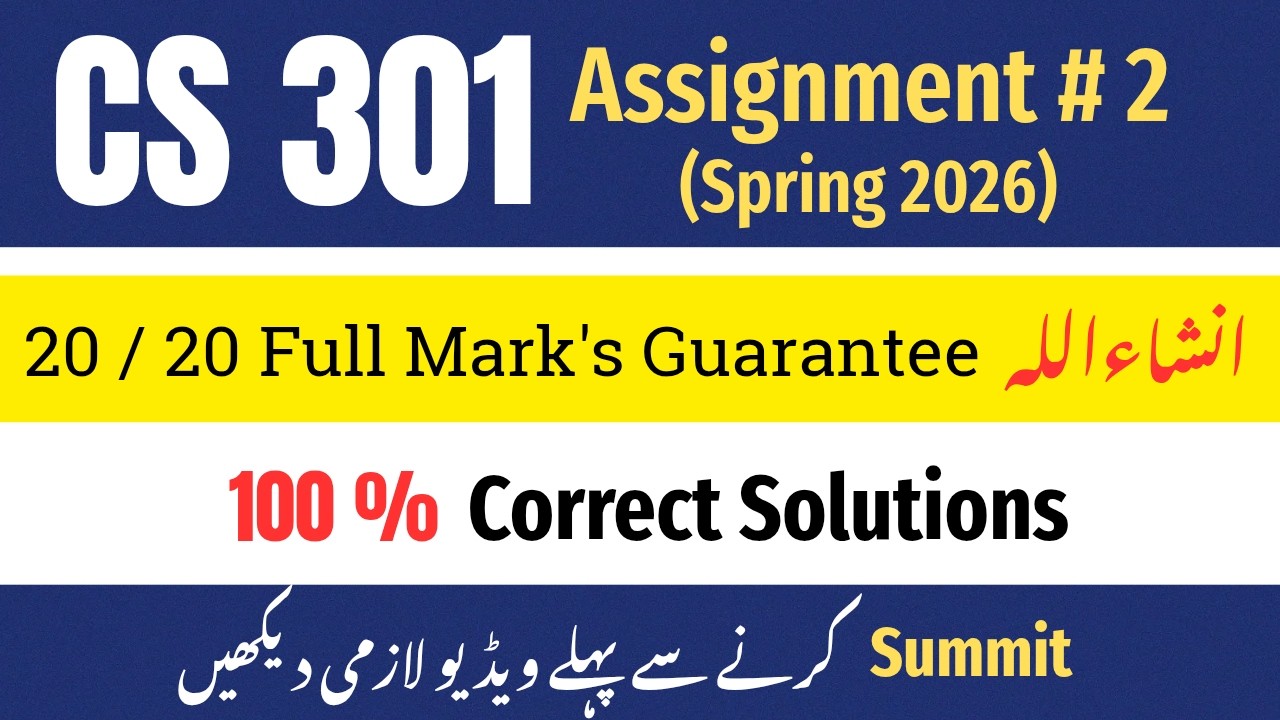 CS 301 Assignment No 2 Correct Solution 2026 | CS 301 Assignment Solution #cs301 #assignment #2026